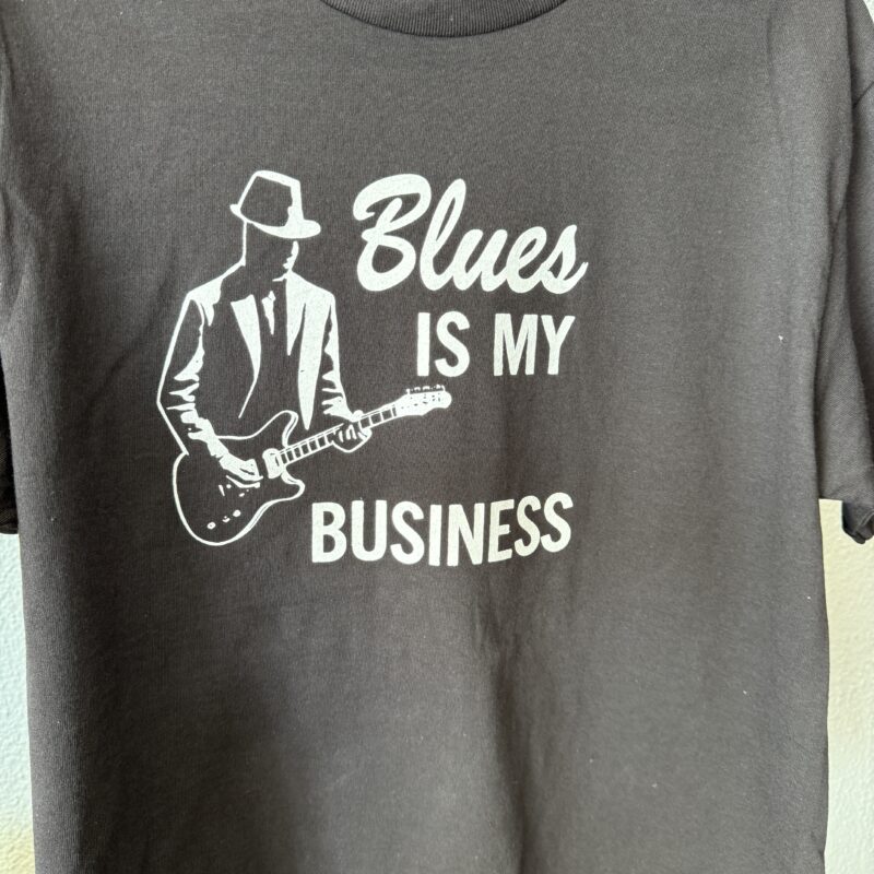 Blues is my Business T-Shirt